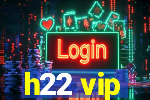 h22 vip